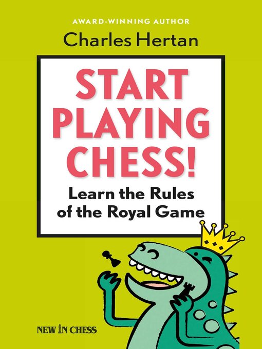Title details for Start Playing Chess! by Charles Hertan - Available
